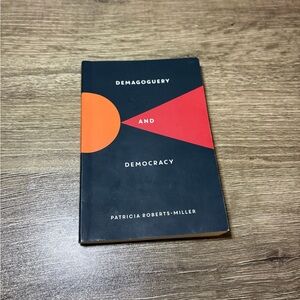 A Clear-Eyed Guide to Demagoguery Book